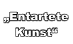 
„Entartete Kunst“
